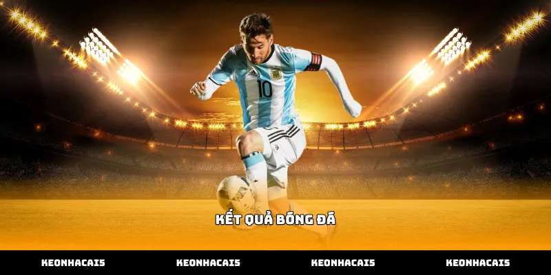 Theo dõi Kết quả bóng đá để phân tích kèo trực tuyến hiệu quả